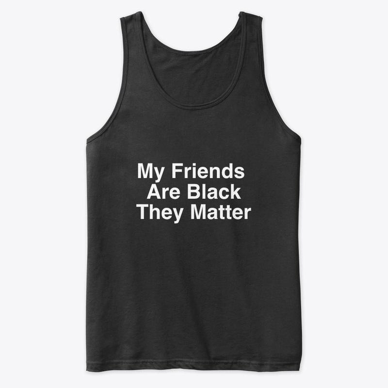 My Friends Are Black