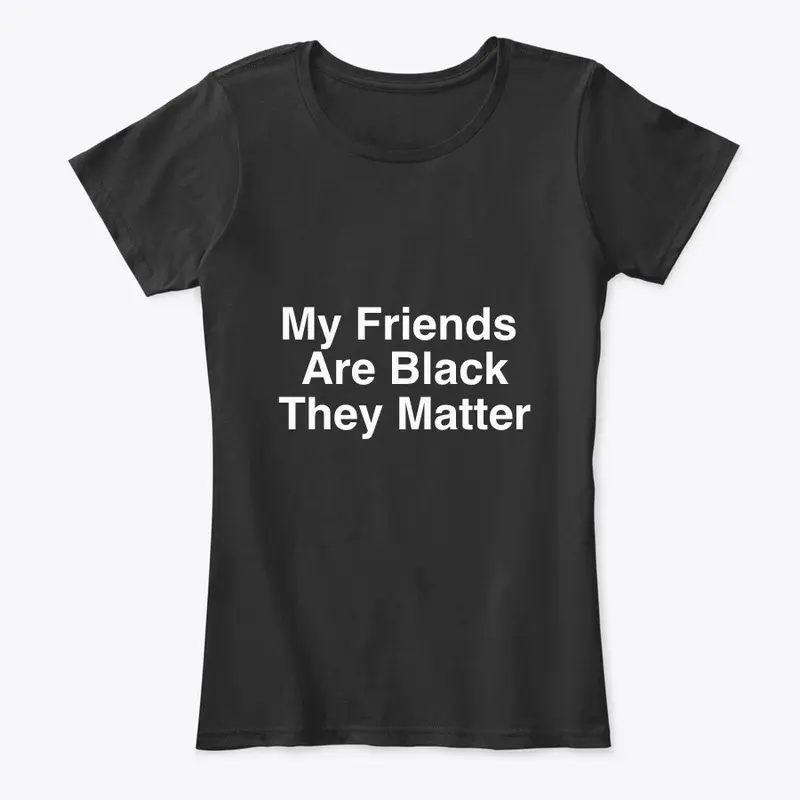 My Friends Are Black