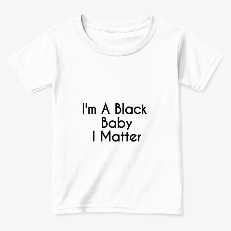 I am a Black Baby, Yes I Matter